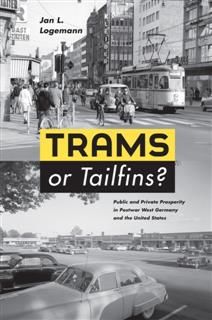 Trams or Tailfins?, Jan L. Logemann