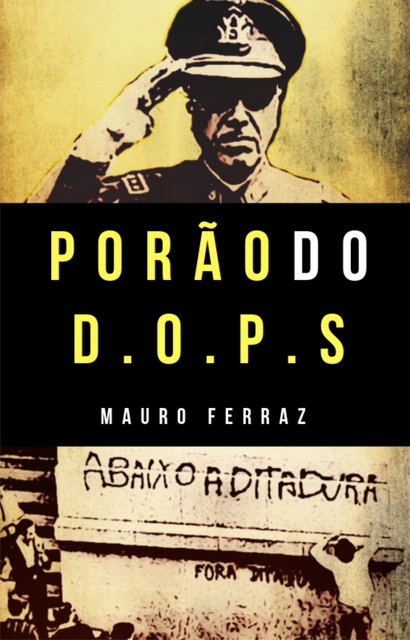 Porão do DOPS, Mauro Ferraz