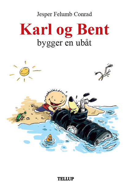 Karl og Bent #3: Karl og Bent bygger en ubåt, Jesper Felumb Conrad