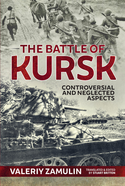The Battle of Kursk, Valeriy Zamulin