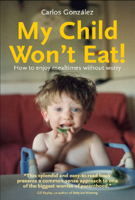 My Child Won't Eat!, Carlos González