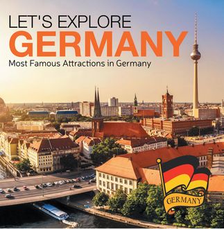 Let's Explore Germany (Most Famous Attractions in Germany), Baby Professor