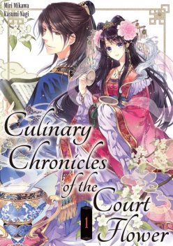 Culinary Chronicles of the Court Flower: Volume 1, Miri Mikawa