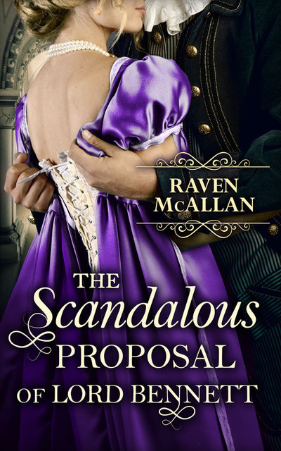 The Scandalous Proposal Of Lord Bennett, Raven McAllan