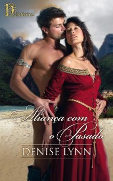 Aliança com o pasado, Denise Lynn