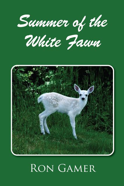 Summer of the White Fawn, Ron Gamer