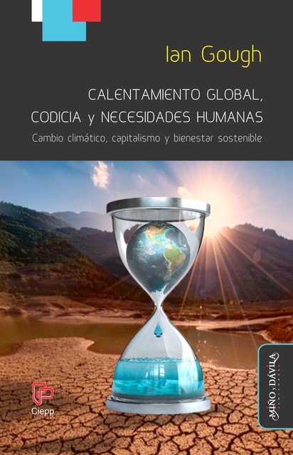 Calentamiento global, codicia y necesidades humanas, Ian Gough