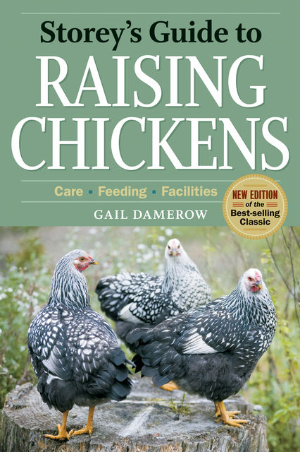 Storey's Guide to Raising Chickens, 3rd Edition, Gail Damerow