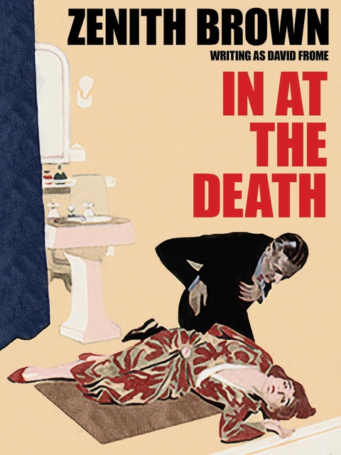 In at the Death, David Frome, Zenith Brown