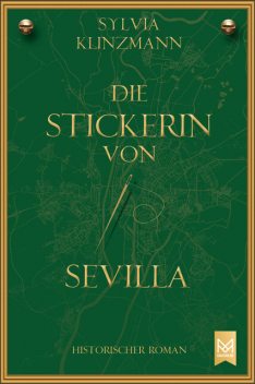 Die Stickerin von Sevilla, Sylvia Klinzmann