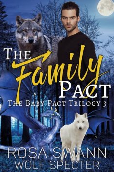 The Family Pact, Wolf Specter, Rosa Swann