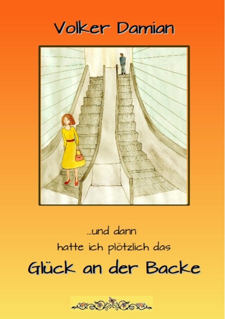 «…und dann hatte ich plötzlich das Glück an der Backe !», Volker Damian