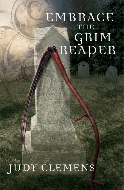 Embrace the Grim Reaper, Judy Clemens