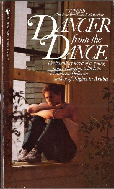 Dancer From the Dance: A Novel, Andrew Holleran