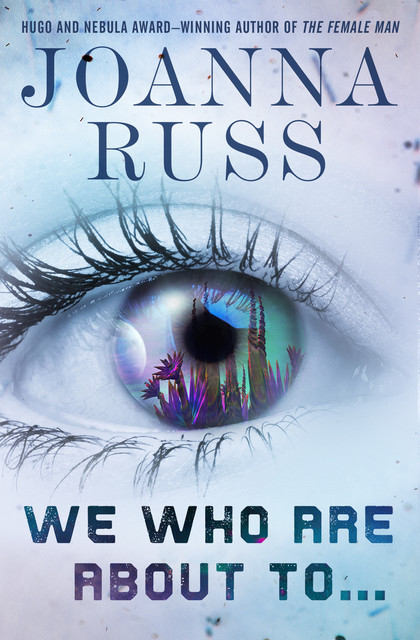 We Who Are About To, Joanna Russ