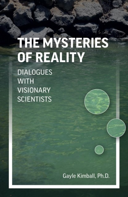 Mysteries of Reality, Gayle Kimball