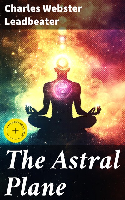 The Astral Plane, Charles Leadbeater