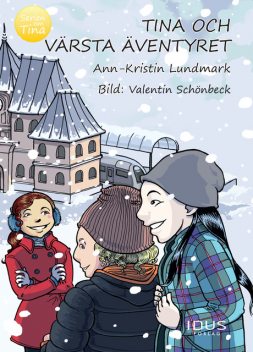 Tina och värsta äventyret, Ann-Kristin Lundmark