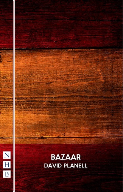 Bazaar (NHB Modern Plays), David Planell