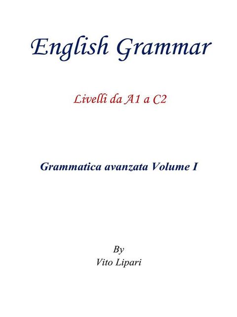 English Grammar Vol. 1, VITO LIPARI
