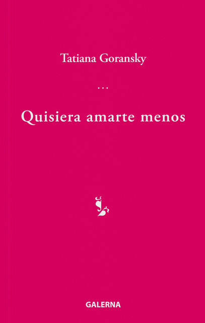 Quisiera amarte menos, Tatiana Goransky