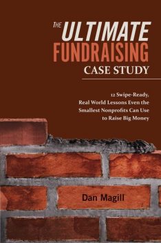 The Ultimate Fundraising Case Study, Dan Magill