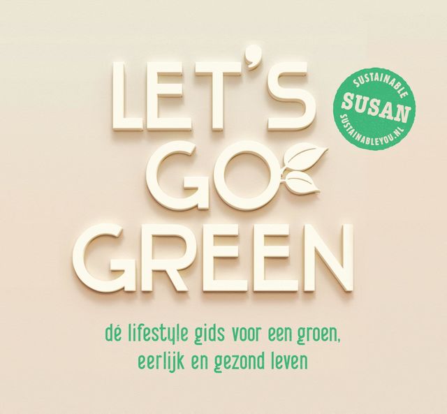 Let's go green, Susan Gerritsen-Overakker