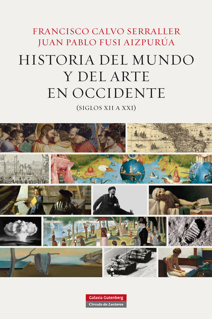 Historia del mundo y del arte en Occidente (siglos XII a XXI), Francisco Calvo Serraller, Juan Pablo Fusi Aizpurúa