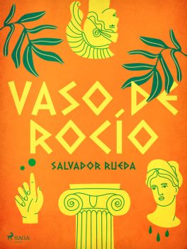 Vaso de rocío, Salvador Rueda