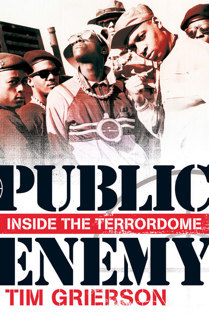 Public Enemy: Inside the Terrordome, Tim Grierson