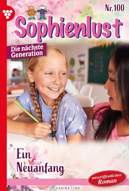 Sophienlust – Die nächste Generation 100 – Familienroman, Carina Lind