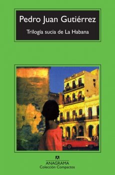Trilogía sucia de La Habana, Pedro Juan Gutiérrez