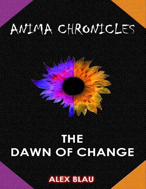 Anima Chronicles: The Dawn of Change, Alex Blau