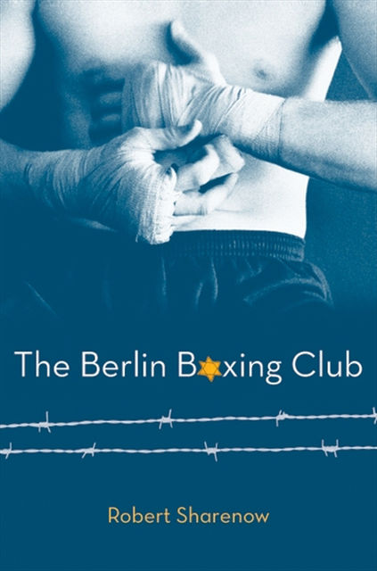 The Berlin Boxing Club, Robert Sharenow