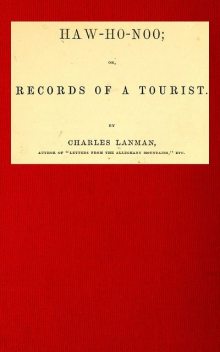 Haw-Ho-Noo – Records of a Tourist, Charles Lanman