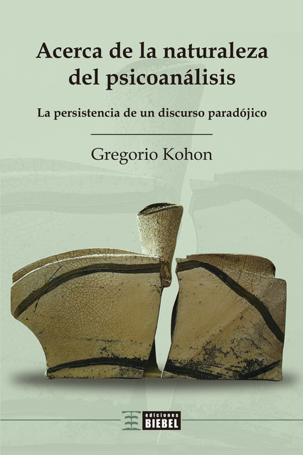 Acerca de la naturaleza del psicoanálisis, Gregorio Kohon