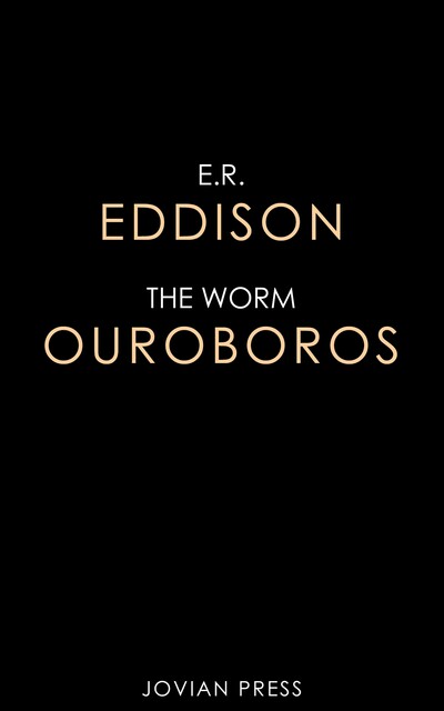 The Worm Ouroboros, E.R.Eddison
