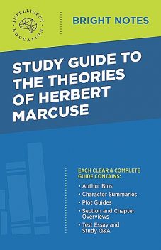 Study Guide to the Theories of Herbert Marcuse, Intelligent Education