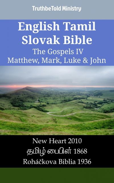 English Tamil Slovak Bible – The Gospels – Matthew, Mark, Luke & John, Truthbetold Ministry