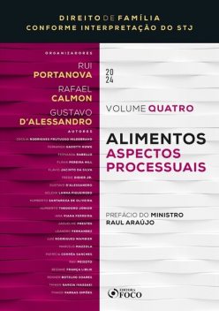 Alimentos – Aspectos Processuais, Humberto Júnior, Cecília Rodrigues Frutuoso Hildebrand, Fernanda Gadotti Duwe, Fernanda Rabello, Flávia Pereira Hill, Flávio Jacinto da Silva, Fredie Didier Junior, Gustavo D'Alessandro, Helena Lanna Figueiredo, Humberto Santarosa de Oliveira, Ia