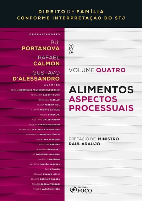 Alimentos – Aspectos Processuais, Humberto Júnior, Cecília Rodrigues Frutuoso Hildebrand, Fernanda Gadotti Duwe, Fernanda Rabello, Flávia Pereira Hill, Flávio Jacinto da Silva, Fredie Didier Junior, Gustavo D'Alessandro, Helena Lanna Figueiredo, Humberto Santarosa de Oliveira, Ia