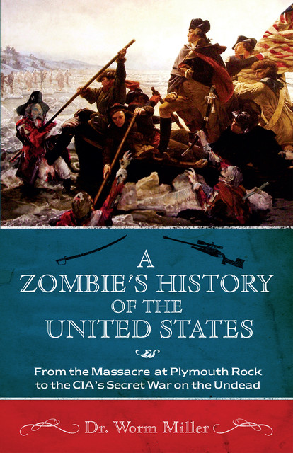 A Zombie's History of the United States, Josh Miller