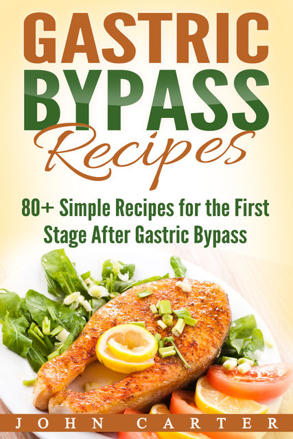 Gastric Bypass Recipes, John Carter