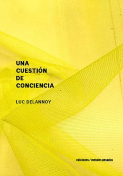 Una cuestión de conciencia, Luc Delannoy