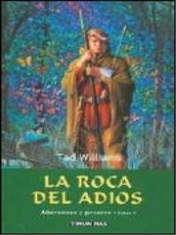 La Roca Del Adiós (Vol. 1), Tad Williams