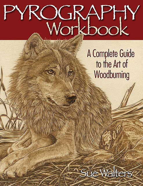 Pyrography Workbook, Sue Walters