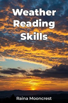 Weather Reading Skills, Raina Mooncrest