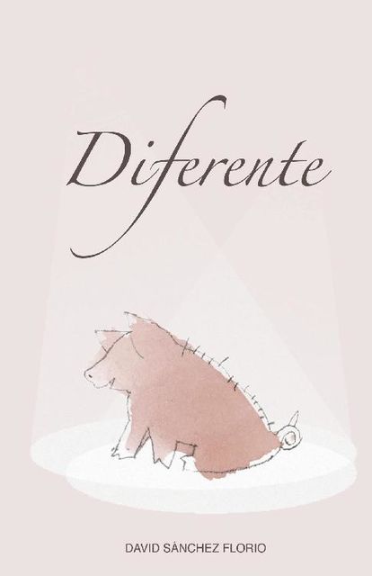 Diferente (Spanish Edition), David Sánchez Florio