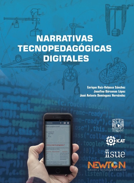Narrativas tecnopedagógicas digitales, Sánchez Enrique, Josefina Bárcenas López, José Antonio Domínguez Hernández