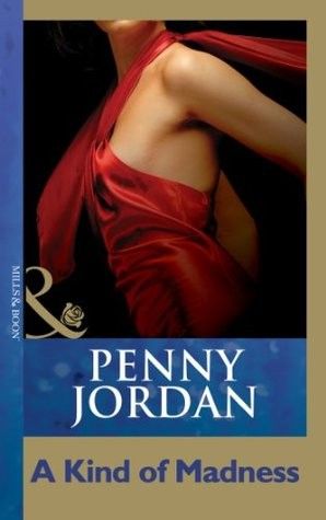 A Kind of Madness, Penny Jordan